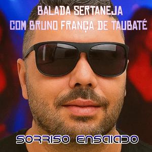 Sorriso ensaiado - Balada sertaneja com Bruno França de Taubaté