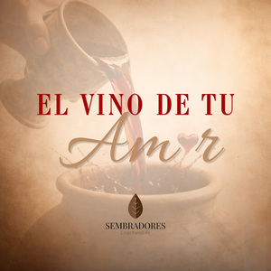 El vino de tu amor
