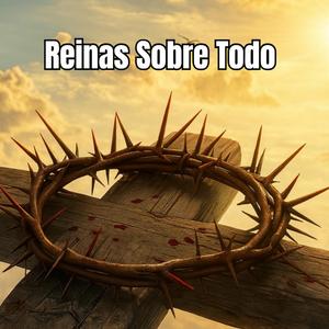 Reinas Sobre Todo