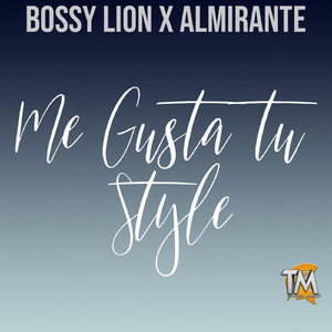 Me Gusta Tu Style (feat. Almirante)