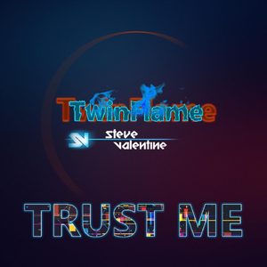 Trust Me (feat. TwinFlame)