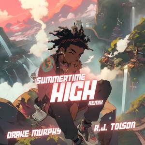 Summertime High (R.J. Tolson Remix)