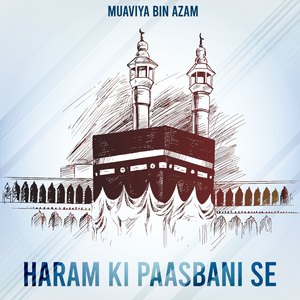 Haram Ki Paasbani Se