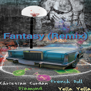 Fantasy (Remix) [feat. Diamond, French Doll & Yella Yella]