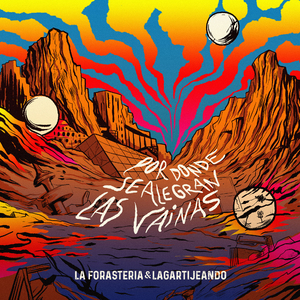 Por Donde Se Alegran las Vainas