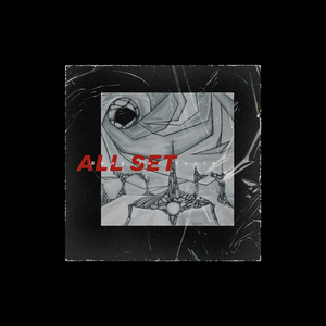 ALL SET (prod by lilcookieonthebot)
