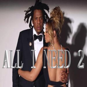 ALL I NEED 2