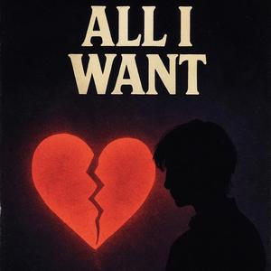 ALL I WANT