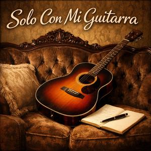 Solo Con Mi Guitarra