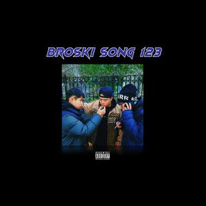 Broski song 123（prod.by Depo)