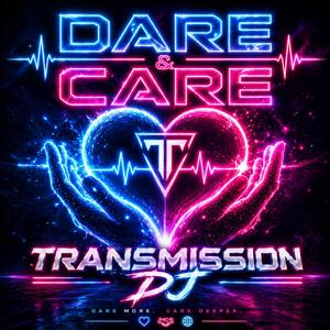 Dare & Care (Extended Version)