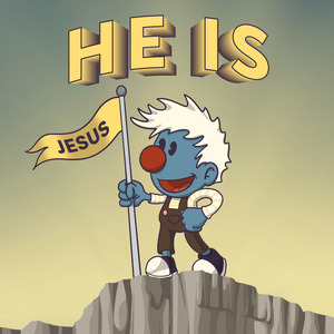 He Is (Jesus)