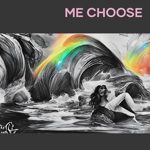 Me Choose