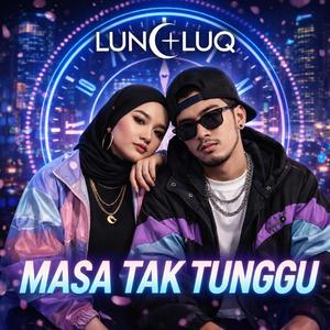 Masa Tak Tunggu