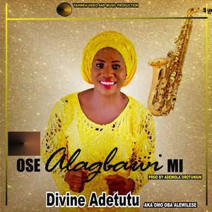 Ose Alagbawi Mi by Divine Adetutu