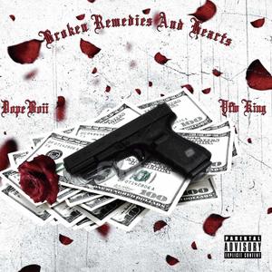 BROKEN REMEDIES AND HEARTS (feat. DOPEBOII)
