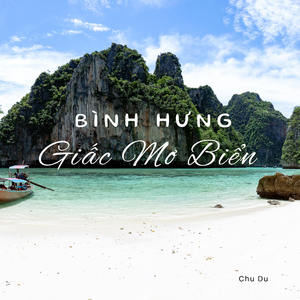 Bình Hưng, Giấc Mơ Biển