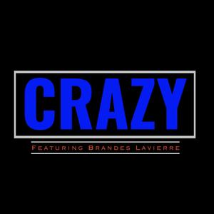 Crazy (feat. Brandes Lavierre)