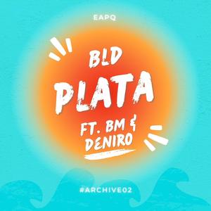 #EAPQ 2 (Plata) (feat. BM & Deniro)