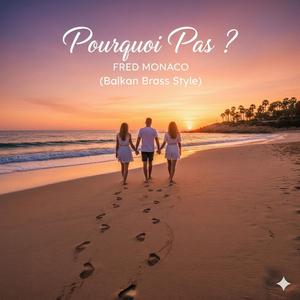 Pourquoi pas ? (Balkan Brass Style)