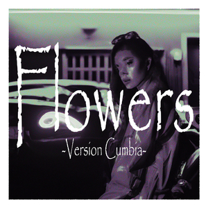 Flowers (Cumbia) (Remix)