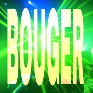 BOUGER