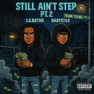 Still Aint Step pt. 2 (feat. Babystu3 & LilBath)