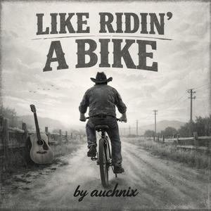 Like Ridin' A Bike