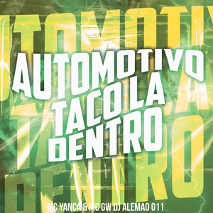 Automotivo Taco Lá Dentro