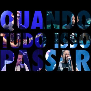 Quando Tudo Isso Passar
