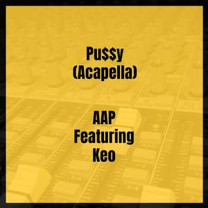 Pu$$y (Acapella)