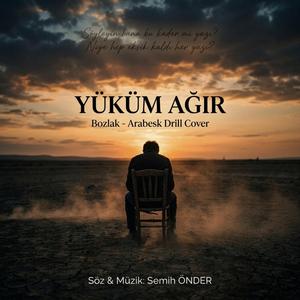 YÜKÜM AĞIR (BOZLAK-ARABESK DRİLL COVER)