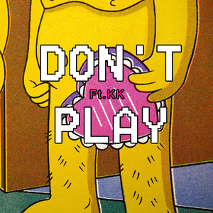 Don’t play
