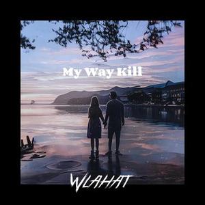 My Way Kill