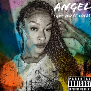 I Got You (feat. Angel Monique)
