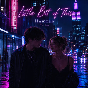 Little Bit of This (feat. Hamzan & Shane)