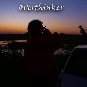 Overthinker