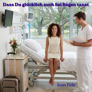 Dass Du glücklich auch bei Regen tanzt