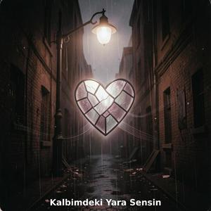 Kalbimdeki Yara Sensin