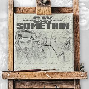 Say Somethin' (feat. Ren Thomas)