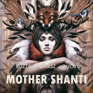 Mother Shanti (feat. Buzzie & Garsz)