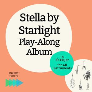 Stella by Starlight 130 bpm Bb Major Backing Track No Piano & Guitar