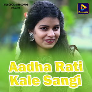 Aadha Rati Kale Sangi