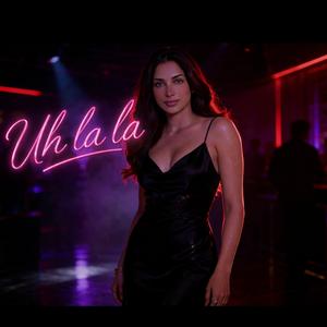 Uh la la (feat. ZOYA)