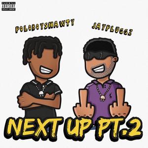 Next Up Pt. 2 (feat. JayPluggz)
