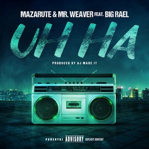 Uh Ha (feat. P. Motion & Mr. Weaver)