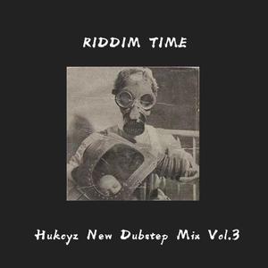 RIDDIM TIME Hukcyz New Mix Vol.3