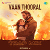 Rithick J - Vaan Thooral - Trap Mix