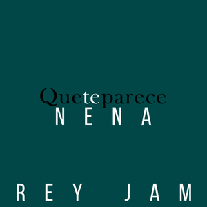 Que Te Parece Nena