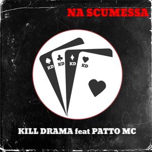 Na Scummessa (feat. Patto Mc)